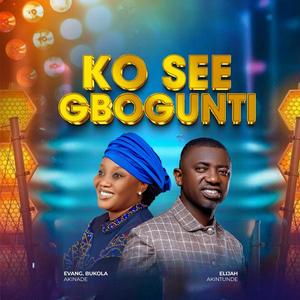 Ko se e gbogun ti (feat. Bukola Akinade)