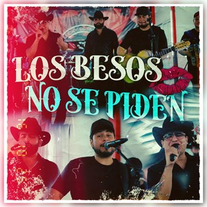 Los Besos No Se Piden