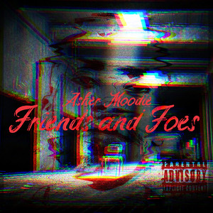 Friends and Foes (Explicit)