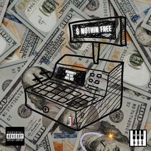Nothin Free (feat. Beendirty & Og Kee) (Explicit)