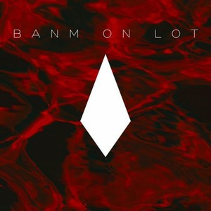 Banm On Lot (Explicit)