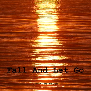 Fall and Let Go