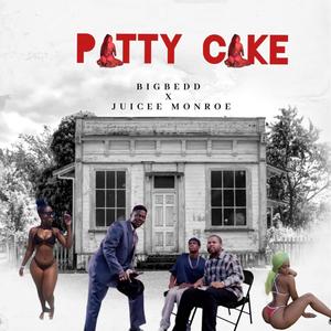 Patty Cake (feat. Big Bedd) [Explicit]