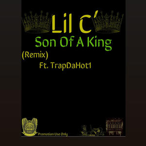 Son Of A King (feat. Lil C’) [GMix] [Explicit]