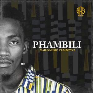 Phambili (feat. Maowza)