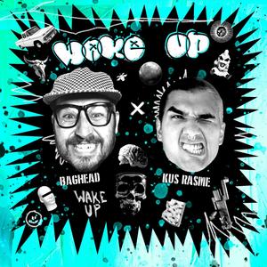 Wake Up(feat. Kus Rasme) (Explicit)