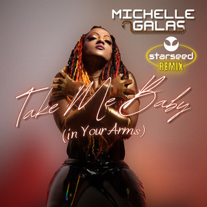 Take Me Baby (in your arms) (Starseed Remix)