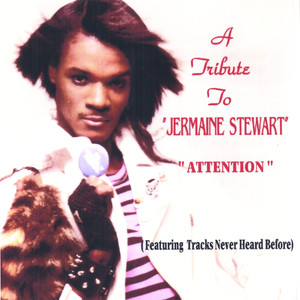 A Tribute To Jermaine Stewart "ATTENTION"