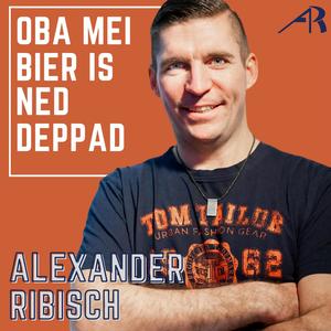 Oba mei Bier is ned deppat