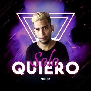 Solo Quiero (Explicit)