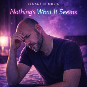 Nothing’s What It Seems