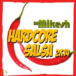 Hardcore Salsa 2K14 (Hardstyle mix)