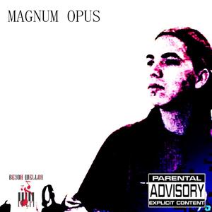 Magnum Opus (Explicit)