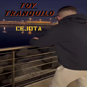 Toy Tranquilo (Explicit)