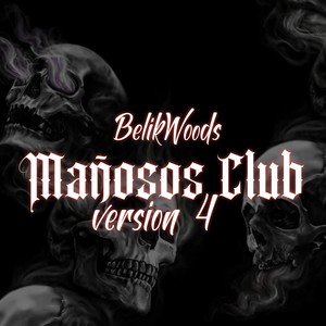 Mañosos Club Version 4 (Explicit)