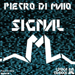 Pietro Di Maio - Signal M (Remix)
