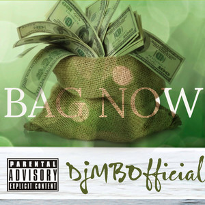 Bag Now (Explicit)