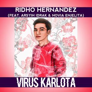 Virus Karlota (feat. Arsyih Idrak & Novia Enjelita) [Explicit]