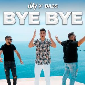 Bye Bye (feat. BA2S) (Explicit)
