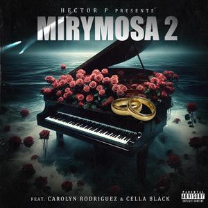 Mirymosa 2 (feat. Carolyn Rodriguez & Cella Black)