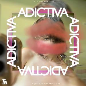 Adictiva (feat. Vijhor VM & Hagane Rips) [Explicit]