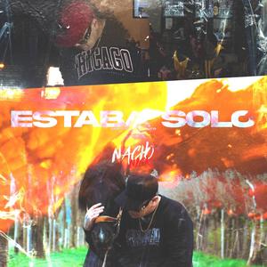 Estaba solo(Nachonick)