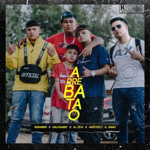 Arrebatao (feat. Sebarberr, Al Zetta, Antotefly & Nano el Demonio de Taz Mania) [Explicit]