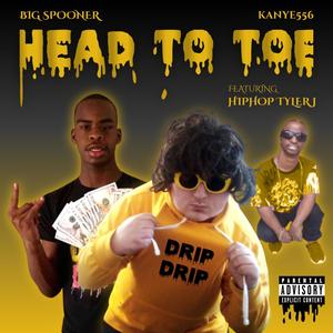 Head To Toe (feat. HipHop Tyler J) [Explicit]