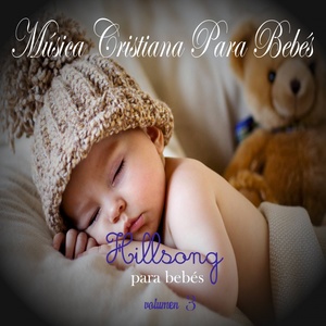 Música Cristiana Para Bebés: Hillsong, Vol. 3