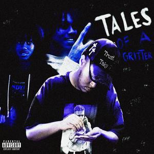 Tales Of A Grittee (Explicit)