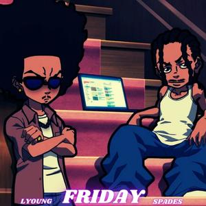 FRIDAY (feat. Spades) (Explicit)