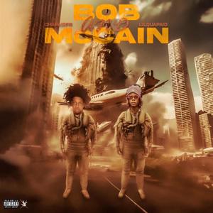 Bob And McCain (Explicit)