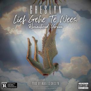 Lief Gehe Te Wees (feat. Cheslyn) [Remastered Version] [Explicit]