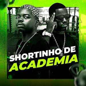 SHORTINHO DE ACADEMIA (feat. MC LELECO)