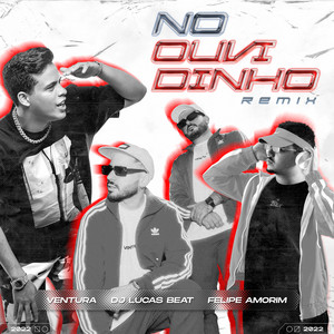 No Ouvidinho (Dj Lucas Beat e Ventura Remix|Explicit)