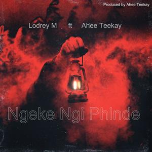 Ngeke Ngi Phinde (feat. Ahee Teekay )