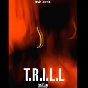 T.R.I.L.L (Explicit)