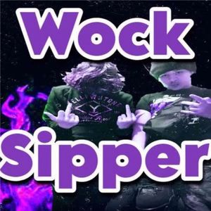 Wock Sipper (Explicit)