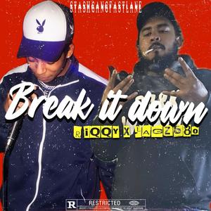 Break It Down (feat. Eagz580) (Explicit)