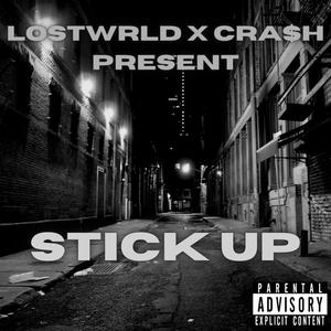 STICK UP (feat. CRA$h) (Explicit)