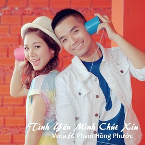 Tình Yêu Mình Chút Xíu (feat. Phạm Hồng Phước)