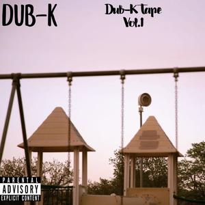 Dub-K Tape, Vol. 1 (Explicit)