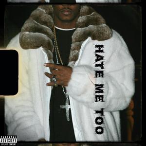 Hate Me Too (feat. NICKD) [Explicit]