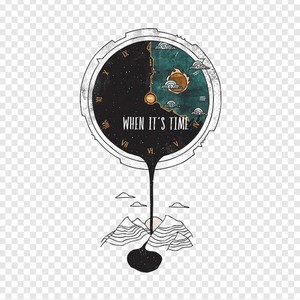 When Its Time (Explicit)