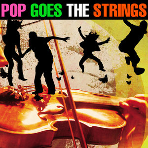 Pop Goes the Strings