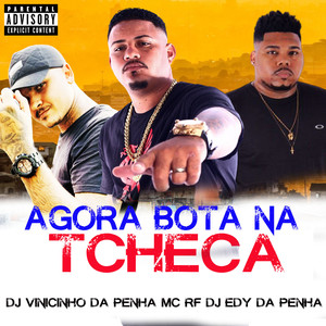 Agora Bota na Tcheca (Explicit)