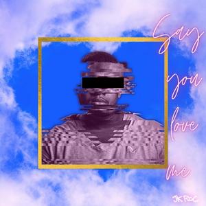 Say You Love Me(feat. Zac Ryan)