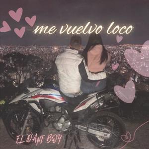 Me vuelvo loco (Explicit)