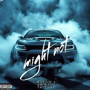 Might Not (Explicit)