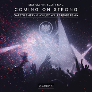 Signum - Coming On Strong (Gareth Emery & Ashley Wallbridge Remix)